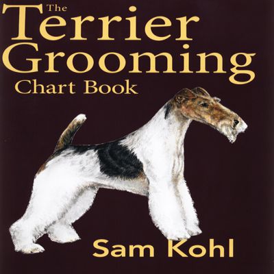 The Terrier Grooming Chart book - Sam Kohl